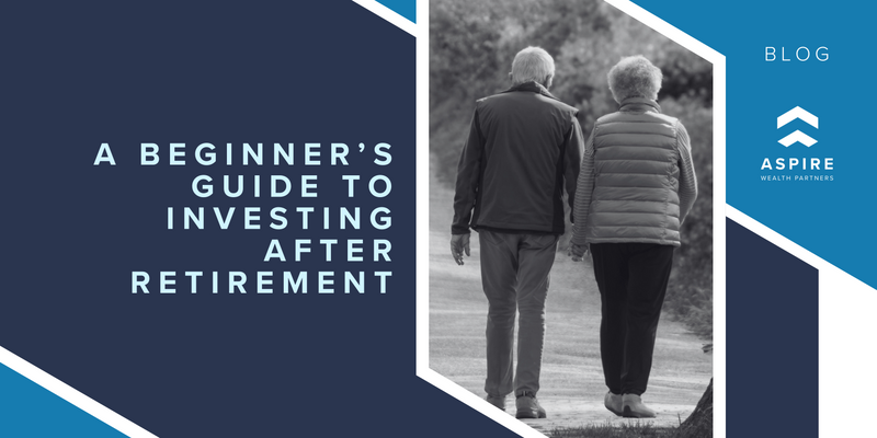 A Beginner's Guide to Investing After Retirement