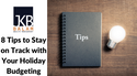 8 Tips to Stay on Track with Your Holiday Budgeting
