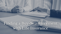 Funding a Buy-Sell Agreement with Life Insurance
