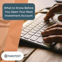 What to Know Before You Open Your Next Investment Account