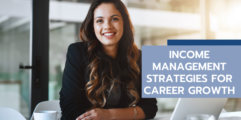 Income Management Strategies for Career Growth