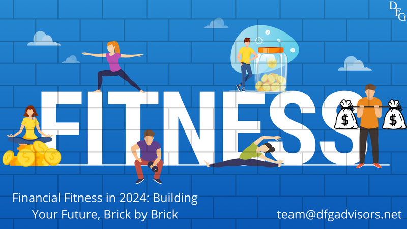Financial Fitness in 2024 | Building Your Future, Brick by Brick