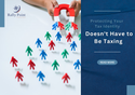 Protecting Your Tax Identity Doesn't Have to Be Taxing