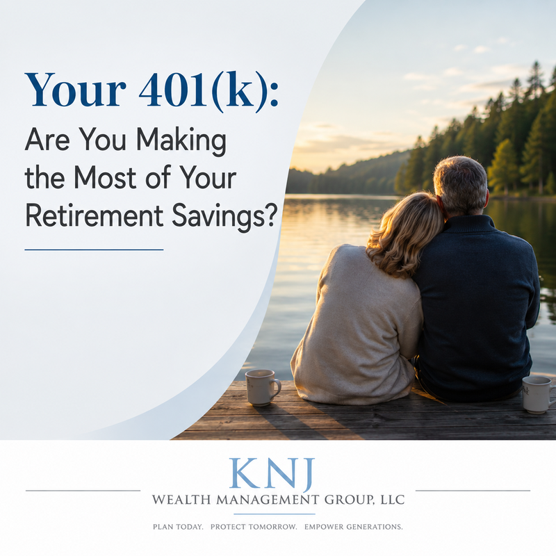 Your 401(k): Are You Making the Most of Your Retirement Savings?