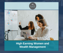 High Earning Women and Wealth Management
