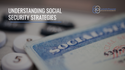 Understanding Social Security Strategies