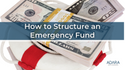 How to Structure an Emergency Fund