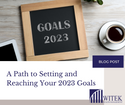 A Path to Setting and Reaching Your 2023 Goals