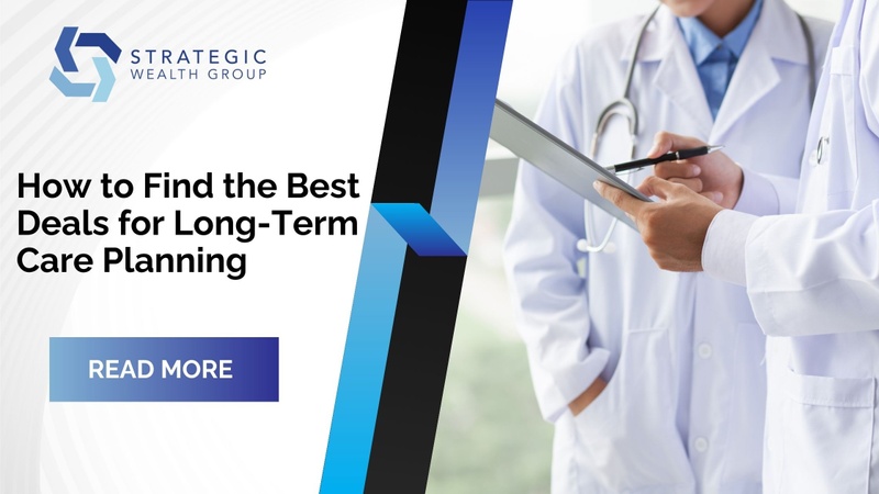 How to Find the Best Deals for Long-Term Care Planning