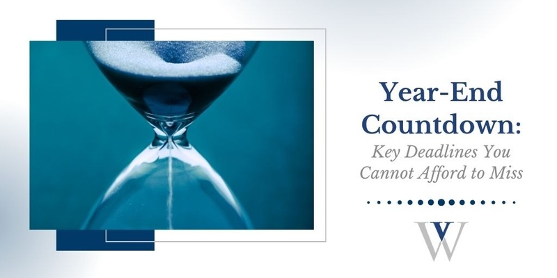 Year-End Countdown: Key Deadlines You Cannot Afford to Miss