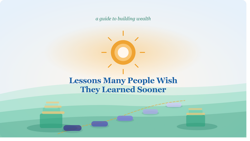 The Early Wealth Playbook: Lessons Many People Wish They Learned Sooner