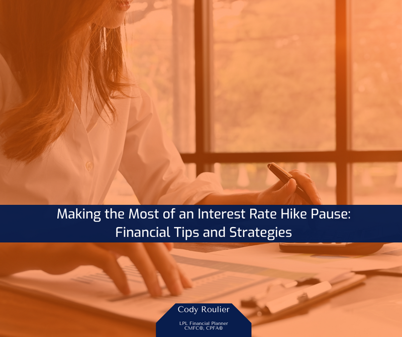 Making the Most of an Interest Rate Hike Pause: Financial Tips and Strategies