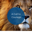 A Call to Courage