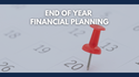 End of Year Financial Planning