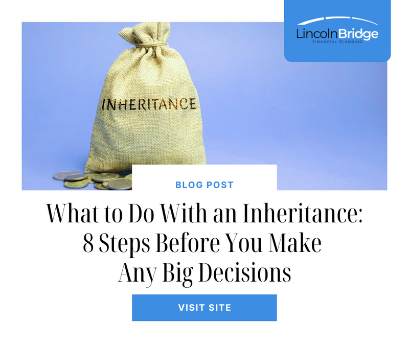 What to Do With an Inheritance: 8 Steps Before You Make Any Big Decisions