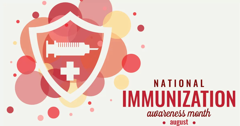 August is National Immunization Awareness Month