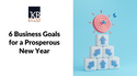 6 Business Goals for a Prosperous New Year
