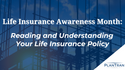 Reading and Understanding Your Life Insurance Policy