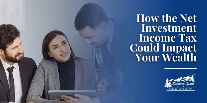 How the Net Investment Income Tax Could Impact Your Wealth