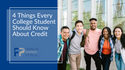 4 Things Every College Student Should Know About Credit