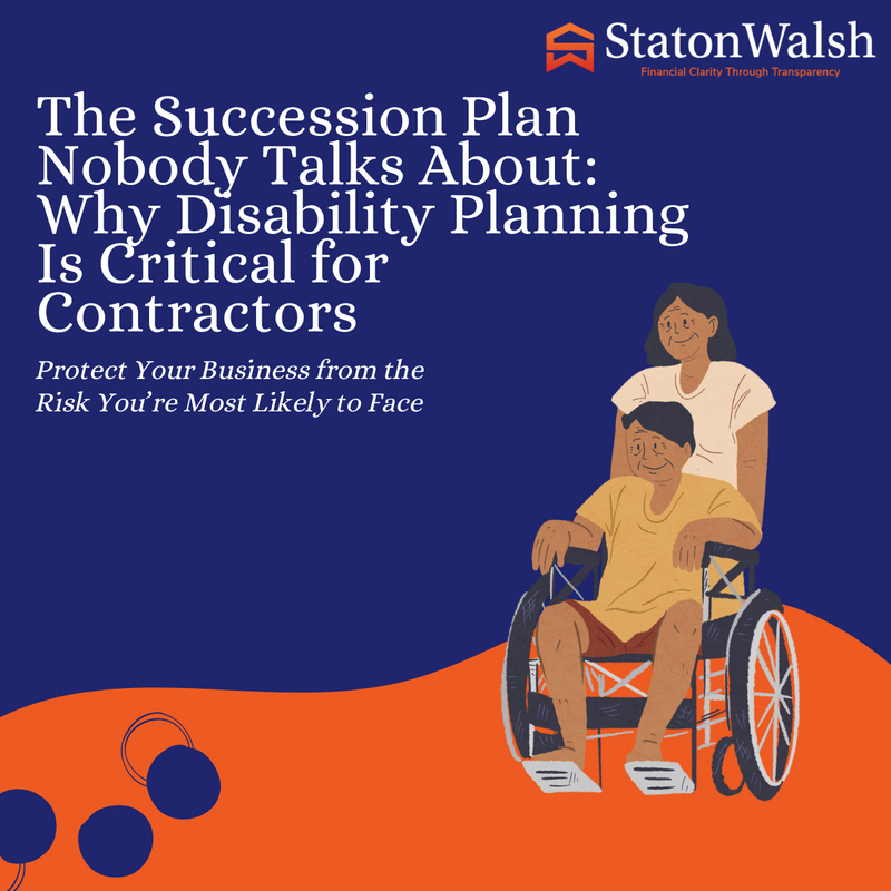 The Succession Plan Nobody Talks About: Why Disability Planning Is Critical for Contractors