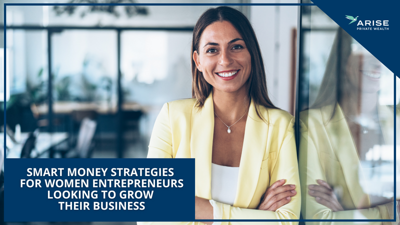Smart Money Strategies for Women Entrepreneurs Looking to Grow Their Business
