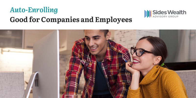 Auto-Enrolling: Good for Companies & Employees