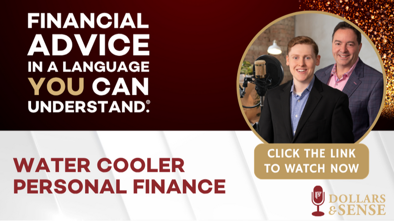 Dollars & Sense: Water Cooler Personal Finance