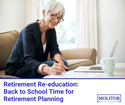 Retirement Re-education: Back to School Time for Retirement Planning