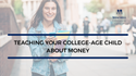 Teaching Your College-Age Child about Money