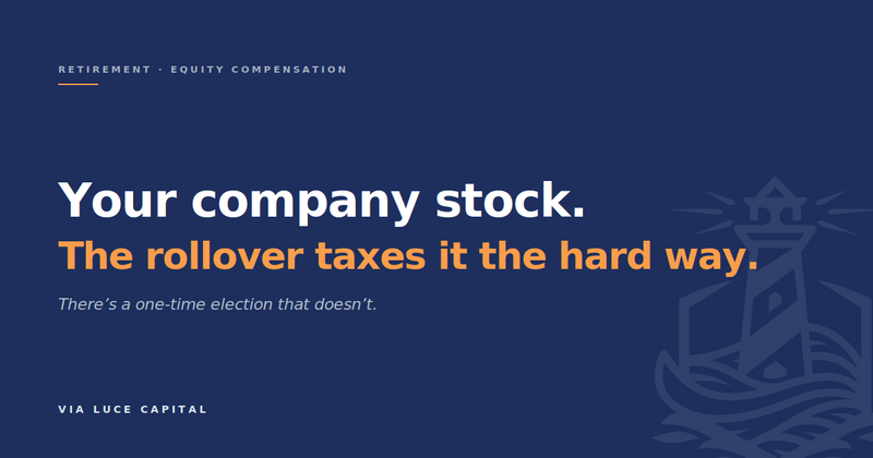 Company Stock in Your 401(k)? Why the Standard Rollover Costs You