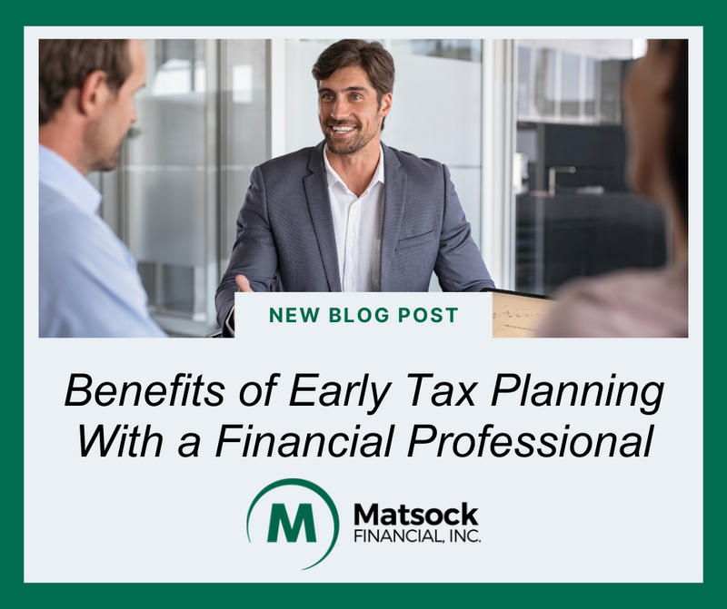 Benefits of Early Tax Planning With a Financial Professional