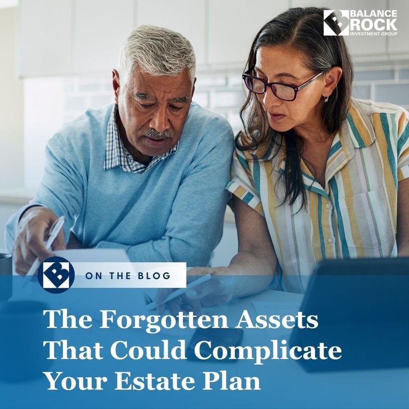The Forgotten Assets That Could Complicate Your Estate Plan