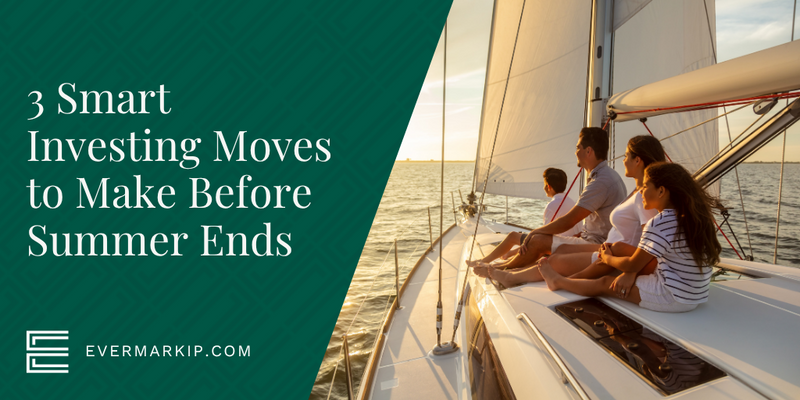 3 Smart Investing Moves to Make Before Summer Ends