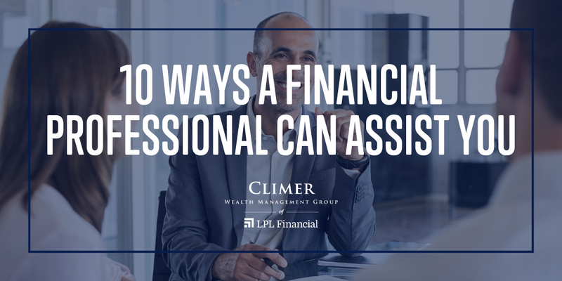 10 Ways a Financial Professional Can Assist You