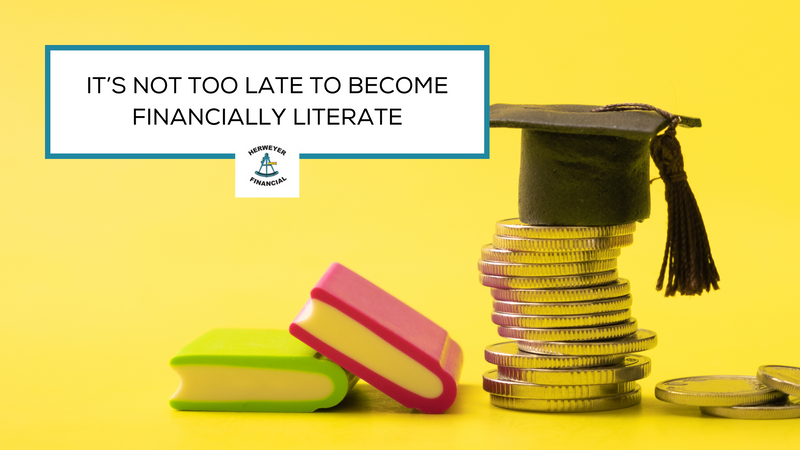It’s Not Too Late to Become Financially Literate