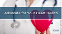 Advocate for Your Heart Health