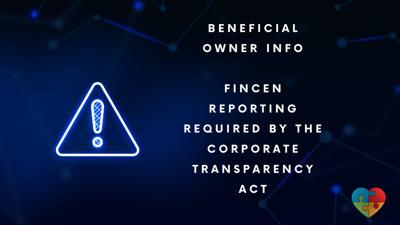 *** IMPORTANT UPDATE*** Beneficial Owner Info - FinCEN Reporting Required by the CTA