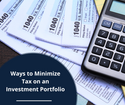 Ways to Minimize Tax on an Investment Portfolio