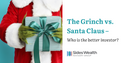 The Grinch vs. Santa Claus – Who is the better investor?