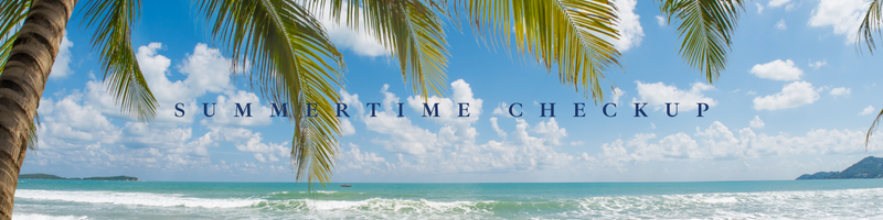 Summertime Checkup