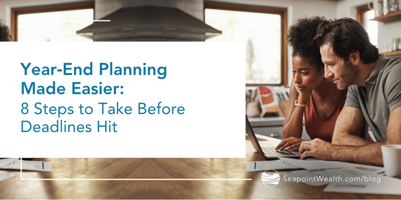 Year‑End Planning Made Easier: 8 Steps to Take Before Deadlines Hit