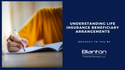 Understanding Life Insurance Beneficiary Arrangements