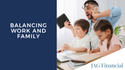 Balancing Work and Family