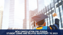 New Cancellation for Federal Student Loans and Delayed Repayment to 2023