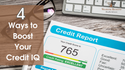 Credit Education Month: 4 Ways to Boost Your Credit IQ