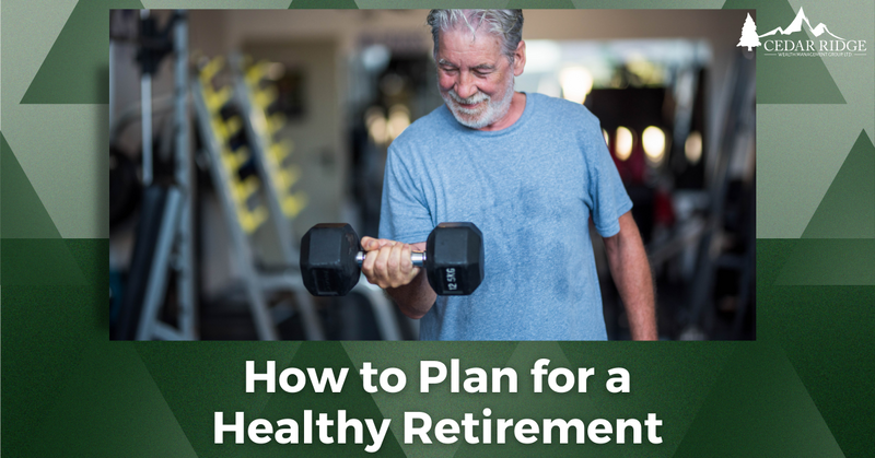 How to Plan for a Healthy Retirement