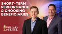Dollars & Sense: Short-term Performance and Your Retirement Account Beneficiaries