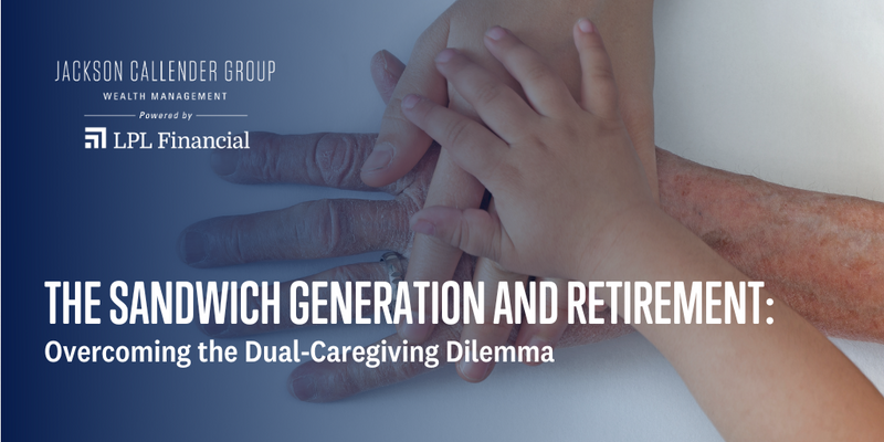 The Sandwich Generation and Retirement: Overcoming the Dual-Caregiving Dilemma