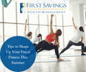 Tips to Shape Up Your Fiscal Fitness this Summer